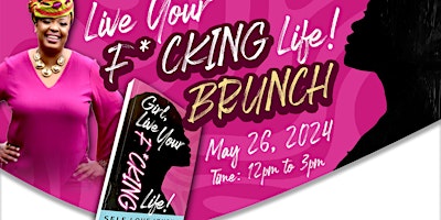 Girl Live Your F*cking Life Brunch primary image
