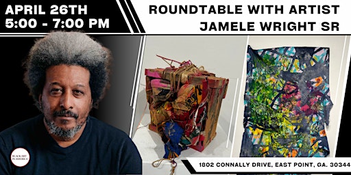 Imagem principal do evento Roundtable with Artist Jamele Wright Sr.