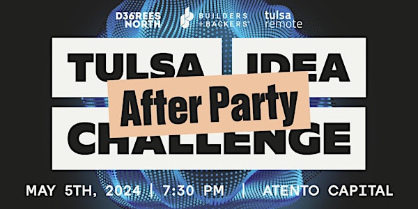 Tulsa Idea Challenge After-Party