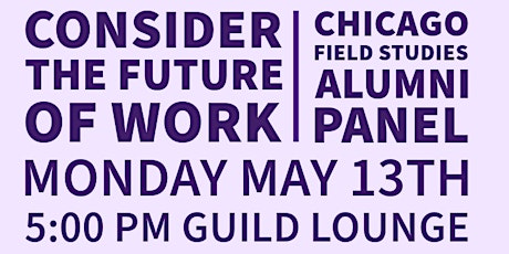 Consider the Future of Work: Chicago Field Studies Alumni Career Panel