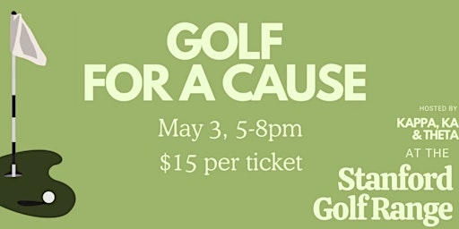 Imagem principal do evento Golf for a Cause with Stanford KA, Kappa, & Theta