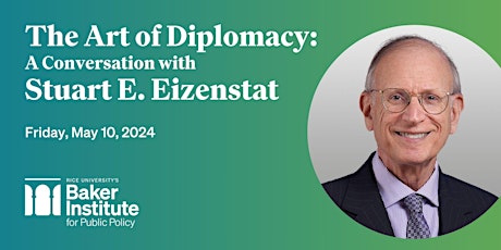Livestream—The Art of Diplomacy: A Conversation with Stuart E. Eizenstat primary image