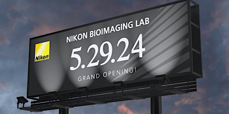 Grand Opening - Nikon BioImaging Lab