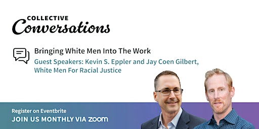 Bringing White Men Into The Work: A Conversation with WMRJ primary image