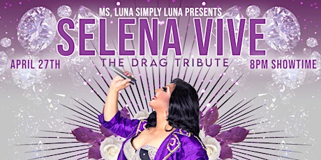 Selena VIVE! A Drag Tribute
