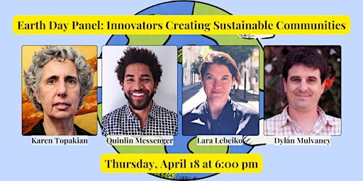 Imagem principal do evento Earth Day Panel: Innovators Creating Sustainable Communities