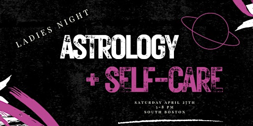 Primaire afbeelding van Ladies Night: Astrology + Self Care