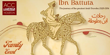 Imagem principal do evento Ibn Battuta: the journey of the greatest Arab Traveler - A Family Event