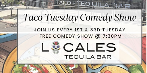 Imagem principal do evento Taco Tuesday Comedy Show @ Locales Tequila Bar