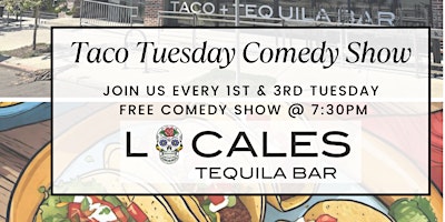 Primaire afbeelding van Taco Tuesday Comedy Show @ Locales Tequila Bar