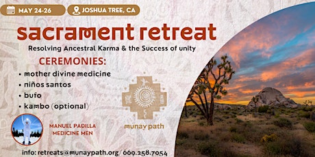 SACRAMENT RETREAT - JOSHUA TREE, CA.