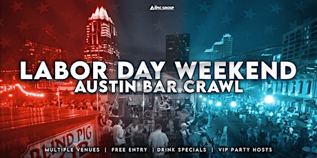 Image principale de Labor Day Weekend Austin 6th Street Bar Crawl