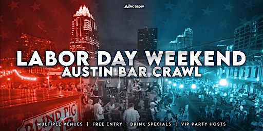 Imagem principal do evento Labor Day Weekend Austin 6th Street Bar Crawl