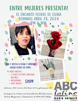 Imagem principal do evento Entre Mujeres Presenta: El Encanto Floral de Elena