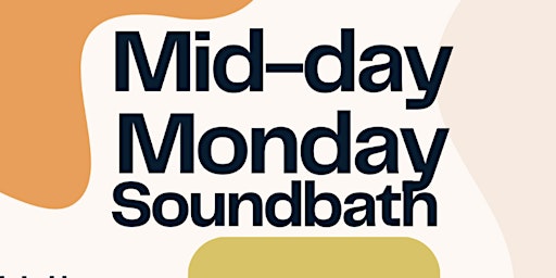 Monday Mid-day Soundbath primary image