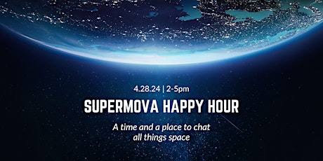 SuperMOVA Happy Hour: A Time and Place to Chat All Things Space