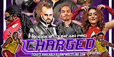 Hauptbild für Rocky Mountain Pro "Charged" TV Taping - Pro Wrestling...ELEVATED!