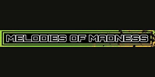 Imagem principal do evento Melodies Of Madness