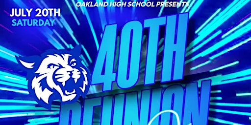 Primaire afbeelding van Class of '84 - Oakland High School 40 Year Reunion