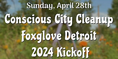 Imagen principal de Conscious City Cleanup Kick Off Garden Party