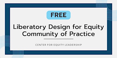 FREE Liberatory Design Community of Practice | June 3, 2025 primary image