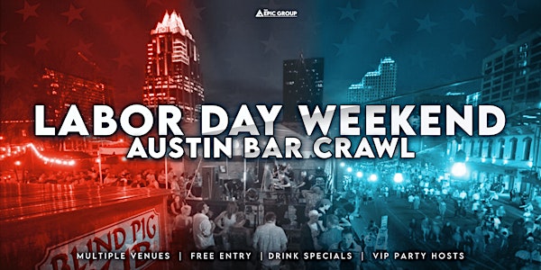 Labor Day Weekend Austin Rainey Street Bar Crawl