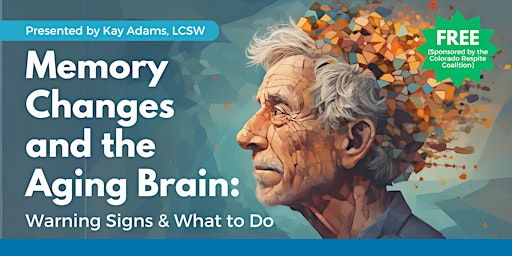 Hauptbild für Memory Changes and the Aging Brain: Warning Signs & What to Do