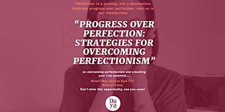 Progress over Perfection: Strategies for Overcoming Perfectionism