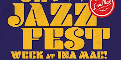 Primaire afbeelding van Jazz Fest Week at Ina Mae