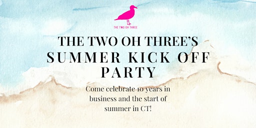 Imagem principal do evento The Two Oh Three Summer Kick Off Party