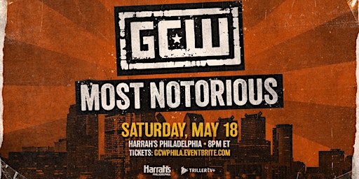 Immagine principale di GCW Presents "Most Notorious" in PHILLY! 