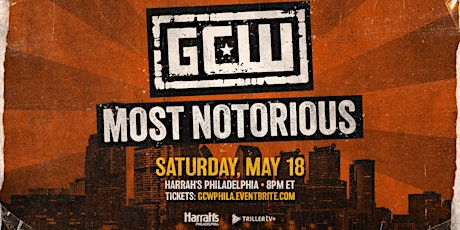 Imagem principal de GCW Presents "Most Notorious" in PHILLY!