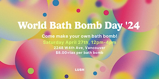 Bathbomb Pressing Event at Lush W4th - World Bath Bomb Day! primary image