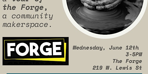 Wednesday, June 12th 3-5 pm Tour of the FORGE