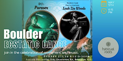 Image principale de Boulder Ecstatic Dance w/ Parasox (Must Purchase Ticket via Link or Door)