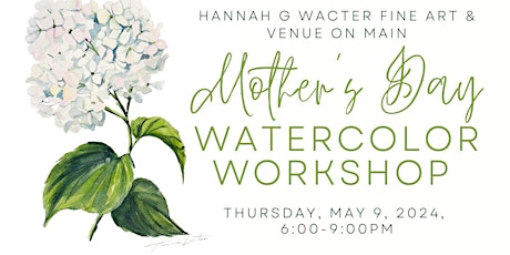 Mother's Day Watercolor Workshop