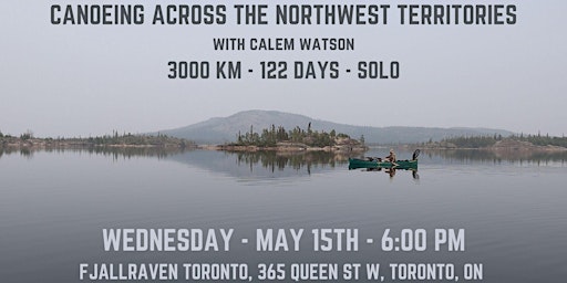 Primaire afbeelding van Canoeing Alone Across the Northwest Territories with Calem Watson