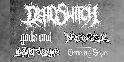Primaire afbeelding van DeadSwitch, Gods End, Dared2Live, Against Everyone, Omen//Skye