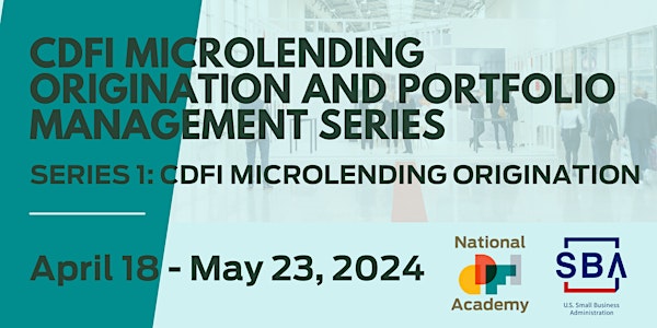 Series 1: CDFI Microlending Origination and Portfolio Management Series