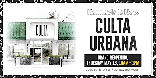 Hauptbild für CULTA Urbana Grand Reopening Event