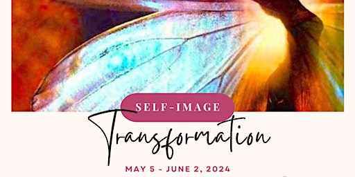 Imagem principal do evento Self-Image Transformation, 4 week program