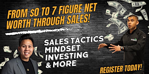 From $0 to 7 Figure  Net Worth -  Sales Training primary image