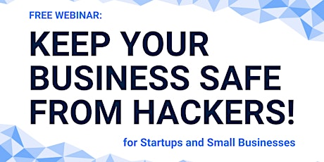 Free Webinar: Keep Your Business Safe from Hackers (US)