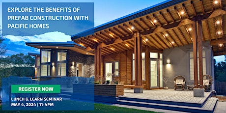 Discover the Advantages of Prefab Construction at the Pacific Homes Seminar