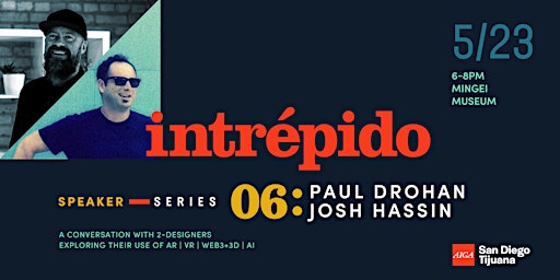 Hauptbild für AIGA SDTJ Intrépido Speaker Series featuring Paul B. Drohan and Josh Hassin