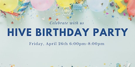The Hive's 8th Birthday Party!