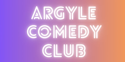 Imagem principal do evento Argyle Comedy Club