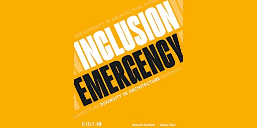 Imagem principal do evento Inclusion Emergency: Diversity in Architecture
