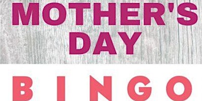 Bingo por el  mes de las Madres. !Celebrando tu Grandeza! primary image