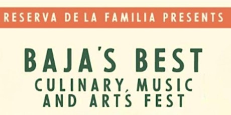 BAJA’S BEST CULINARY MUSIC AND ARTS FEST